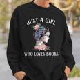 Just A Girl Who Loves Books Reading One More Chapter Sweatshirt Gifts for Him