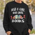 Just A Girl Who Loves Books Reading Sweatshirt Gifts for Him