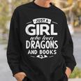 Just a Girl Who Loves Dragons & Books Book Lover Women Nerd Sweatshirt Gifts for Him