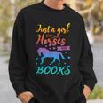 Just a Girl Who Loves Horses And Books Book Lover Sweatshirt Gifts for Him Just a Girl Who Loves Horses And Books Book Lover Sweatshirt Gifts for Him