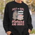 Just A Girl Who Loves Horses And Books Reading Animal Horse Sweatshirt Gifts for Him