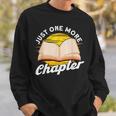 Just One More Chapter Book Reading Bookworm Sweatshirt Gifts for Him