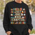 Just One More Chapter Book Reading Lover Bookworm T-Shirt Sweatshirt Gifts for Him