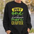 Just One More Chapter Bookworm Book Reading Sweatshirt Gifts for Him