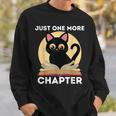 Just One More Chapter Cute Cat Reading Book For Reader Men Women Kids Sweatshirt Gifts for Him