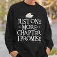 Just One More Chapter I Promise I Book Nerd Lover Sweatshirt Gifts for Him Just One More Chapter I Promise I Book Nerd Lover Sweatshirt Gifts for Him
