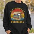 Keep Your Bans Off Our Books Booker Apparel Sweatshirt Gifts for Him Keep Your Bans Off Our Books Booker Apparel Sweatshirt Gifts for Him