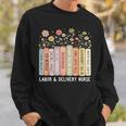 Labor And Delivery Nurse Book Wildflower Mother Baby Nursing Sweatshirt Gifts for Him Labor And Delivery Nurse Book Wildflower Mother Baby Nursing Sweatshirt Gifts for Him