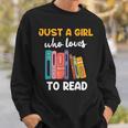 Ladies Books Just a Girl Who Loves To Read Girl Sweatshirt Gifts for Him Ladies Books Just a Girl Who Loves To Read Girl Sweatshirt Gifts for Him