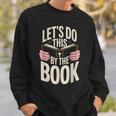 Let's Do This By The Book Sweatshirt Gifts for Him