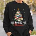 Librarian Book Lover Men Women Kids All Booked For Christmas Sweatshirt Gifts for Him
