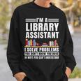Library Assistant Books Librarian Associate Curator Keeper Sweatshirt Gifts for Him