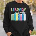 Library Lady Librarian Book Lover Sweatshirt Gifts for Him