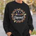 Library Squad Bookworm Public School Librarian Book Lover Sweatshirt Gifts for Him