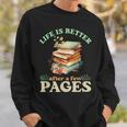 Life Is Better After A Few Pages Book Lover Reading Quote Sweatshirt Gifts for Him