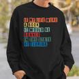 If My Life Was A Book It Would Be Banned In Florida Sweatshirt Gifts for Him