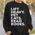 Lift Heavy Pet Cats Read Books Gym Workout Weight Lifter Sweatshirt Gifts for Him