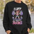Lift So I Can Carry More Books Reading Lovers Workout Girl Sweatshirt Gifts for Him