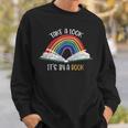 Take A Look It's In A Book Rainbow Bookworm Book Lover Sweatshirt Gifts for Him
