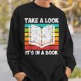 Take a Look Its In a Book Sweatshirt Gifts for Him