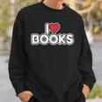 I Love Books Sweatshirt Gifts for Him I Love Books Sweatshirt Gifts for Him