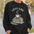 Love God Drink Coffee Read Books Graphic Book Reader Sweatshirt Gifts for Him