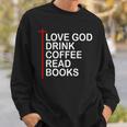 Love God Drink Coffee Read Books Lover Jesus Cross Christian Sweatshirt Gifts for Him