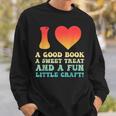 I Love A Good Book Sweet Treat Crochet Baking Sweatshirt Gifts for Him I Love A Good Book Sweet Treat Crochet Baking Sweatshirt Gifts for Him