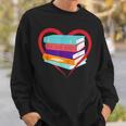 I Love Reading Book Heart Love Books Library Sweatshirt Gifts for Him