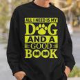 i Love Reading Tee All i Need Is My Dog And a Good Book Men Women Sweatshirt Gifts for Him i Love Reading Tee All i Need Is My Dog And a Good Book Men Women Sweatshirt Gifts for Him