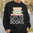 I Love The Smell Of New Books Book Lover Sweatshirt Gifts for Him