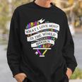 What I Love Most In The World Are My Books Librarian Sweatshirt Gifts for Him