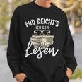 Mir Reicht's Ich Geh Lesen Books Reading Fan Bookworm Sweatshirt Gifts for Him Mir Reicht's Ich Geh Lesen Books Reading Fan Bookworm Sweatshirt Gifts for Him