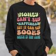 Money Can't Buy Happiness But It Can Buy Books Lover Sweatshirt Gifts for Him Money Can't Buy Happiness But It Can Buy Books Lover Sweatshirt Gifts for Him