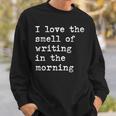 Morning Writing Author Book Journalist Novelist Sweatshirt Gifts for Him Morning Writing Author Book Journalist Novelist Sweatshirt Gifts for Him