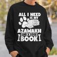 All i Need Is My Azawakh And a Good Book Sweatshirt Gifts for Him
