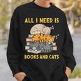 All I Need Is Books And Cats Sweatshirt Gifts for Him