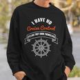 I Have No Cruise Control It's Like They Book Themselves Sweatshirt Gifts for Him