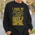 I Have No Shelf Control With Book Lover w Reading w Bookworm Sweatshirt Gifts for Him