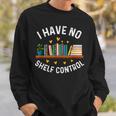 I Have No Shelf Control Librarian Book Lovers Sweatshirt Gifts for Him I Have No Shelf Control Librarian Book Lovers Sweatshirt Gifts for Him