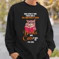 Once Upon a Time There Was a Girl Who Really Loved Books And Sweatshirt Gifts for Him
