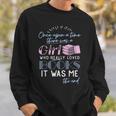 Once Upon A Time There Was A Girl Who Loved Books Shirt Sweatshirt Gifts for Him
