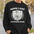 Oops I Got Another Book Books Lover Goose Quote Sweatshirt Gifts for Him