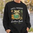 Oops I Bought Another Book Raccoon Reading Book Bookworm Sweatshirt Gifts for Him
