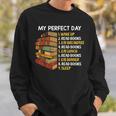 My Perfect Day Wake Up Read Books Funny Book Lover Tee Sweatshirt Gifts for Him
