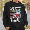 Pet Cats Fight Evil Read Banned Books Sweatshirt Gifts for Him