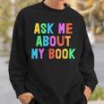 Published Author Squad Writing Crew Ask Me About MY BOOK Sweatshirt Gifts for Him