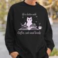 Quote With Coffee Cats And Book Reading Sweatshirt Gifts for Him