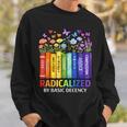 Radicalized By Basic Decency Books Rainbow LGBT Floral Women Sweatshirt Gifts for Him Radicalized By Basic Decency Books Rainbow LGBT Floral Women Sweatshirt Gifts for Him