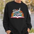 Rainbow Book Vibes Vintage Retro Book Lover & Reading Sweatshirt Gifts for Him Rainbow Book Vibes Vintage Retro Book Lover & Reading Sweatshirt Gifts for Him